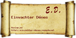 Einvachter Dénes névjegykártya